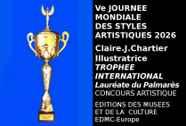 Le Trophée International de la Ve Journée Mondiale des Styles Artistiques 2026 attribué à l'illustratrice Claire.J.Chartier, Lauréate du Palmarès, elle a prouvé son excellence expressive d'un univers floral empli d'une maîtrise remarquable des détails.