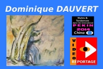 * * * * * * * V I D E O * * * * * * Le peintre Dominique DAUVERT, présentation de l'artiste à PEKIN 2014