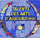 TALENTS DES ARTS D'AUJOURD'HUI