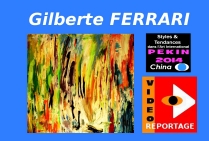 VIDEO Gilberte FERRARI présentation de l'artiste à PEKIN 2014   V.O. 13 mn. 40 s.