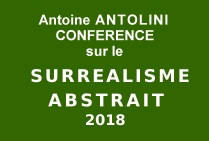 Hommage artistique international au Surréalisme Abstrait. Conférence par Antoine ANTOLINI, conférencier